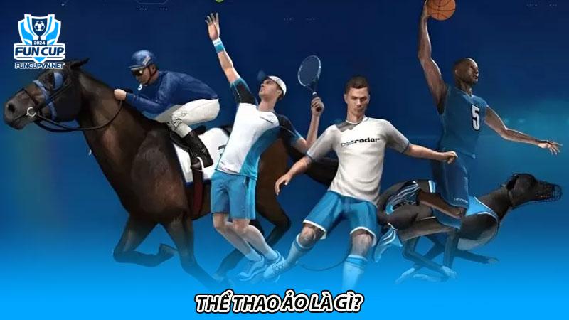 Thể thao ảo là gì?